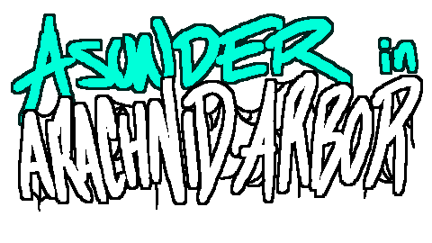 Asunder in Arachnid Arbor