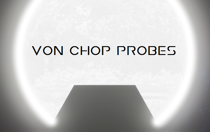 Von Chop Probes
