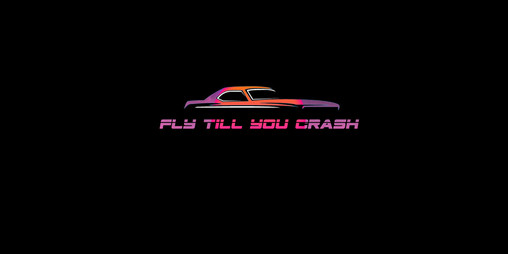 Cover image for Fly Til You Crash