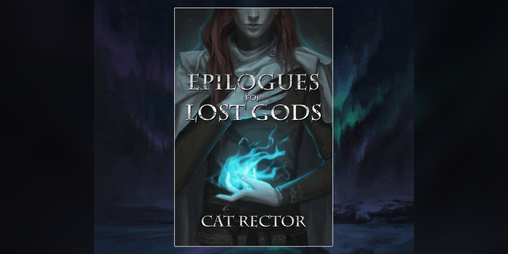 Cover image for Epilogues for Lost Gods - Cat Rector