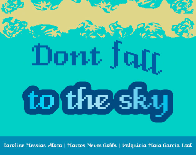 Don't fall to the sky