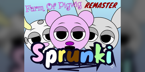 Cover image for UPDATE 2/ Sprunki (But its Farm Of Pigwig) REMASTER