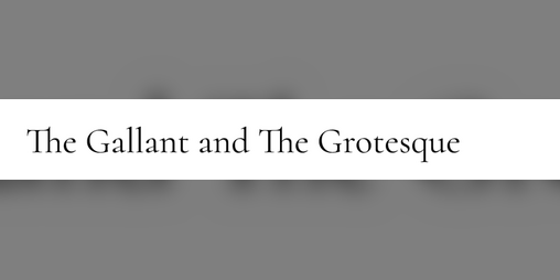 Cover image for The Gallant and The Grotesque: Pilot Edition