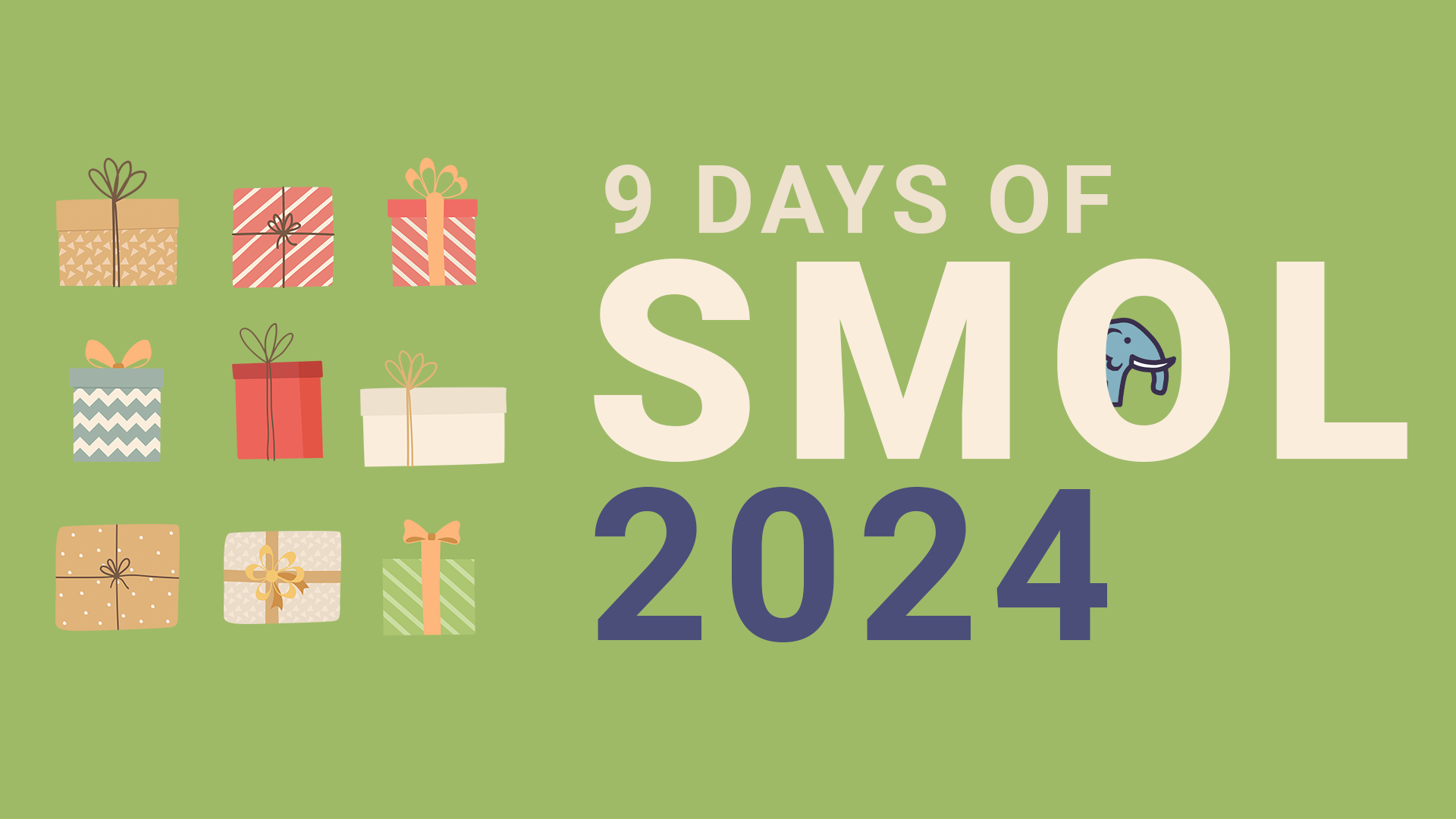 9 Days of SMOL 2024