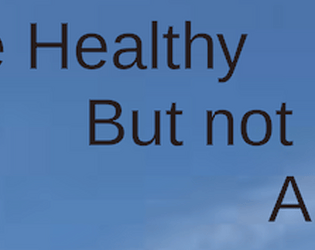 Life healthy but not a lot