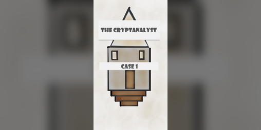 Cover image for The Cryptanalyst: Case 1