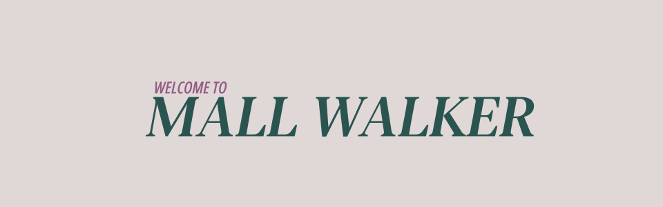 Mall Walker