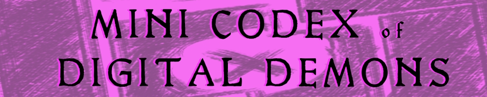 Mini Codex of Digital Demons