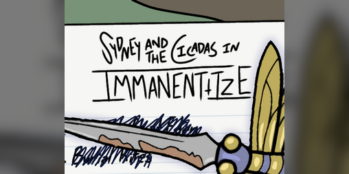 Cover image for Sydney and the Cicadas in "Immanentize"