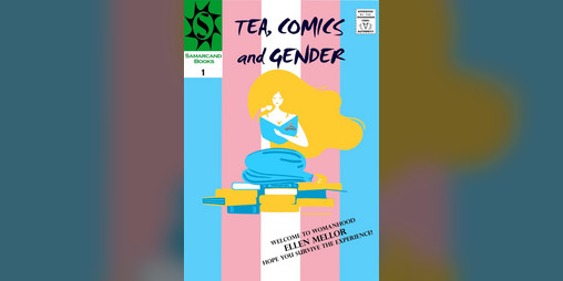 Cover image for Tea, Comics & Gender