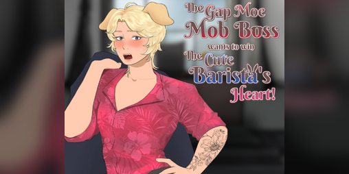 Cover image for The Gap Moe Mob Boss Wants to Win the Cute Barista's Heart!