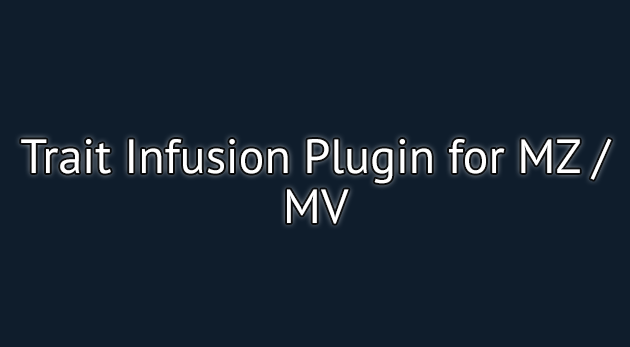 Trait Infusion Plugin - RPG Maker MZ / MV