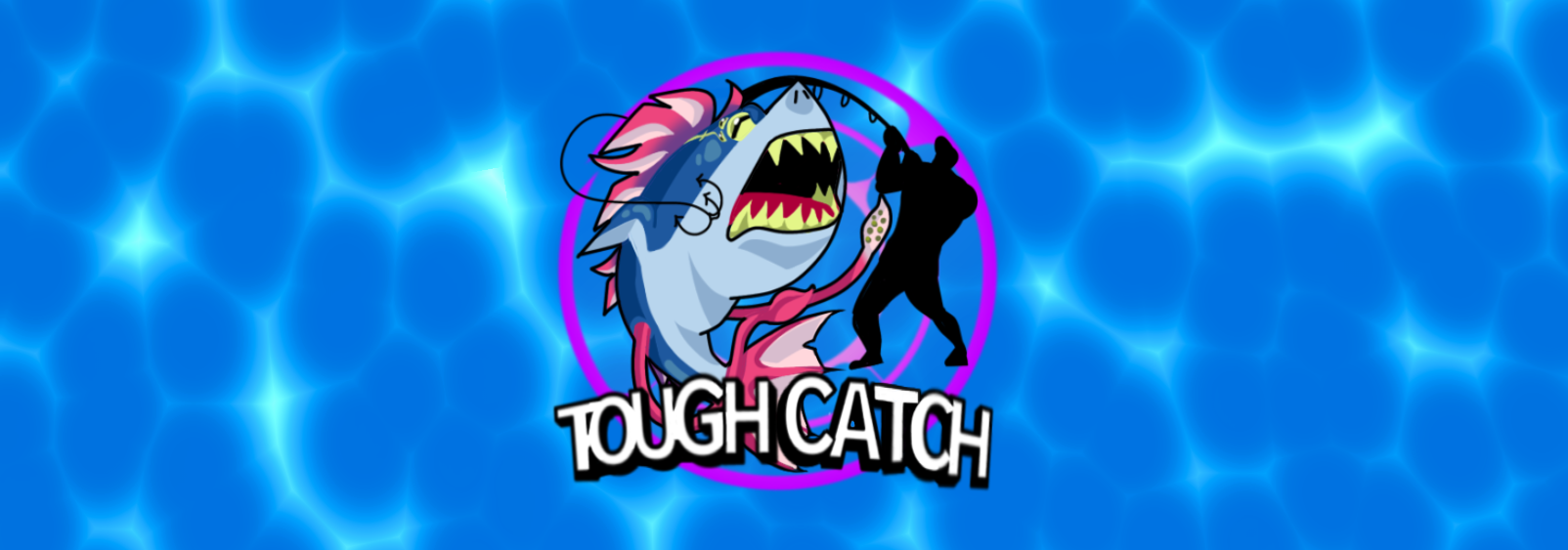 Tough Catch