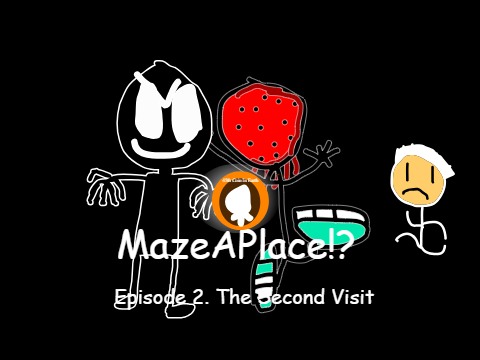 MazeAPlace - Episode 2