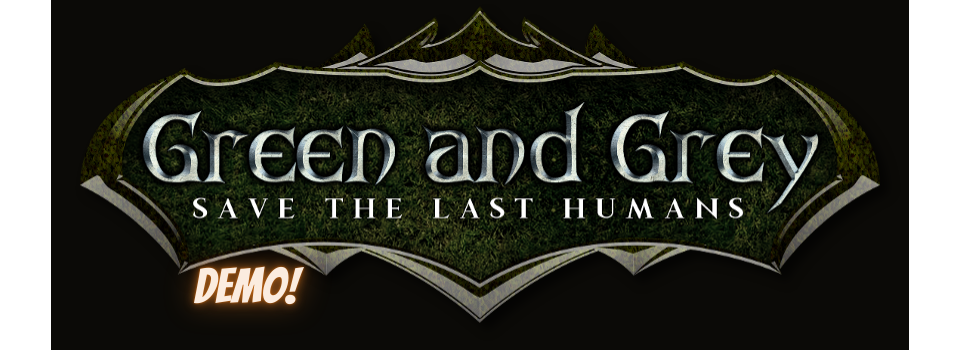 Green and Grey - Save the last humans