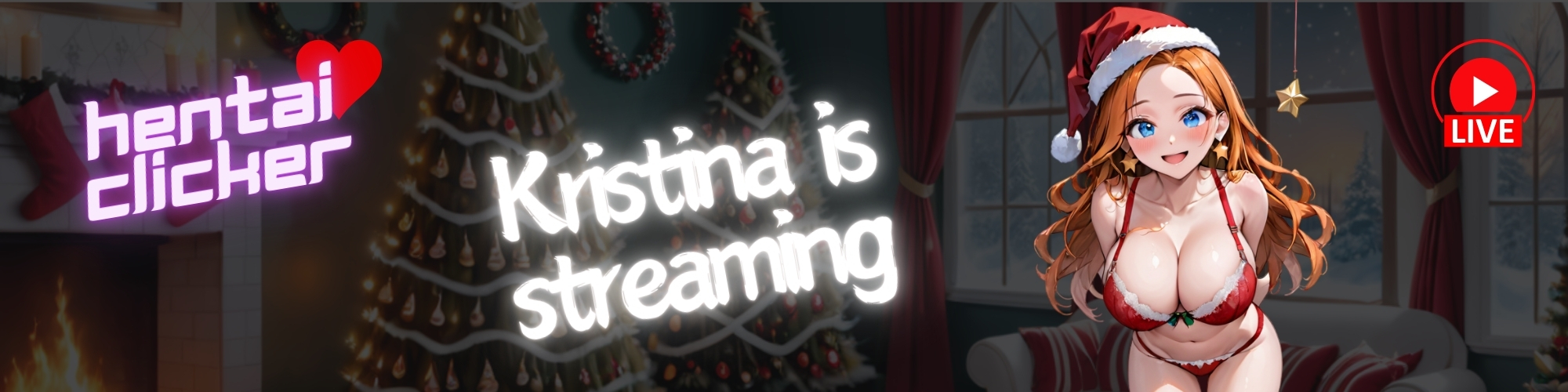 Hentai Clicker: Kristina is streaming 🎄🔞