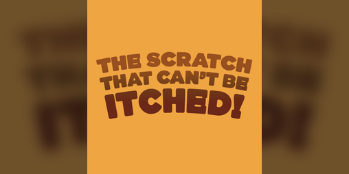 Cover image for The Scratch That Can't Be Itched