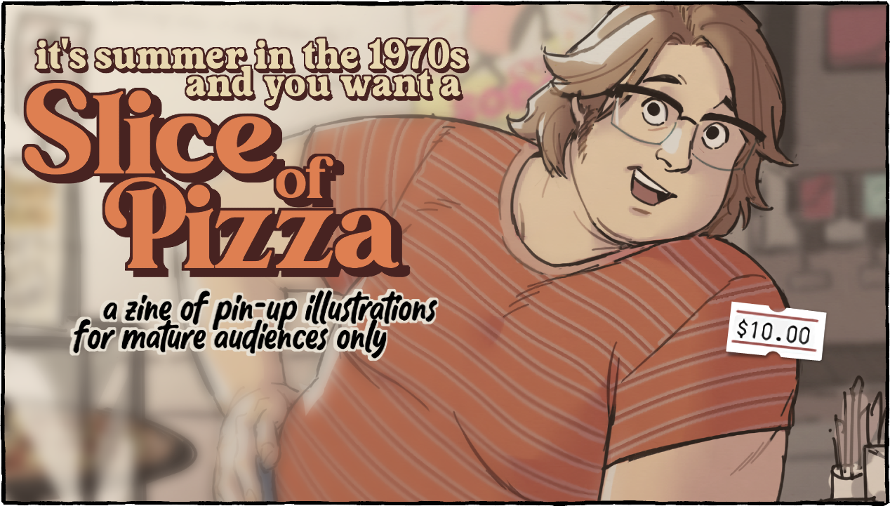 it's the 1970s and you want a Slice of Pizza (a pin-up zine)