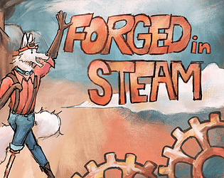 Forged in Steam