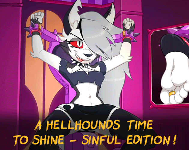 A Hellhounds Time to Shine - Sinful Edition! (18+)