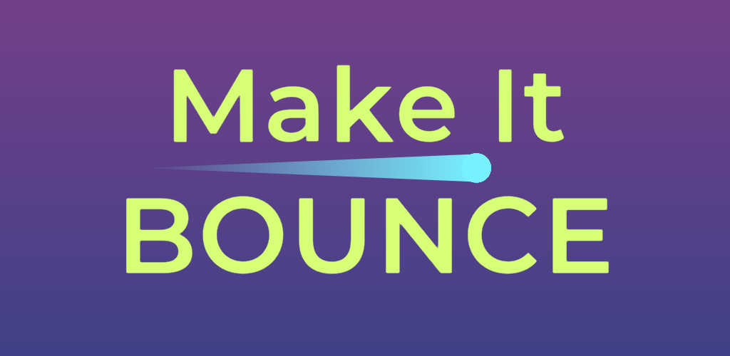 Make It Bounce