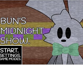 BUN'S MIDNIGHT SHOW.