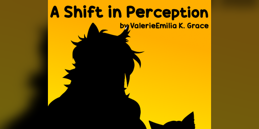 Cover image for A Shift in Perception - A Novella by ValerieEmilia K. Grace