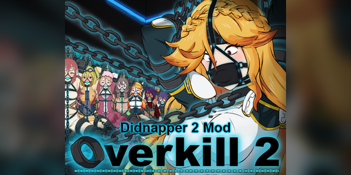 Cover image for Didnapper 2 - Overkill 2 Mod