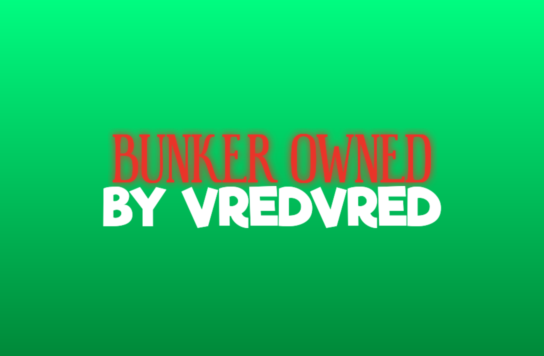 bunker owned by vredvred