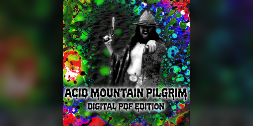 Cover image for ACID MOUNTAIN PILGRIM - A One-Page Acid Western RPG