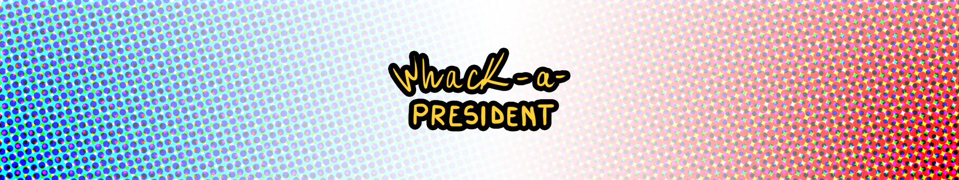 Whack-a-president