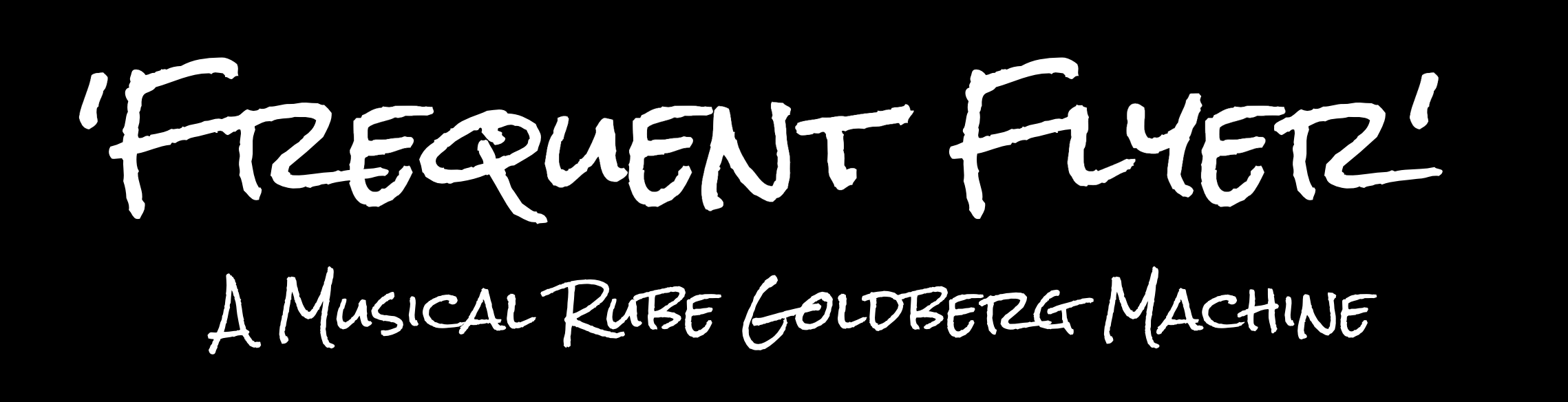 'Frequent Flyer' - Rube Goldberg Machine