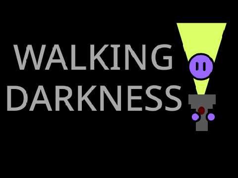 WALKING DARKNESS