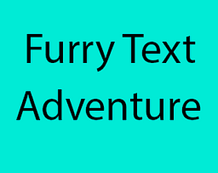 Furry Text Adventure