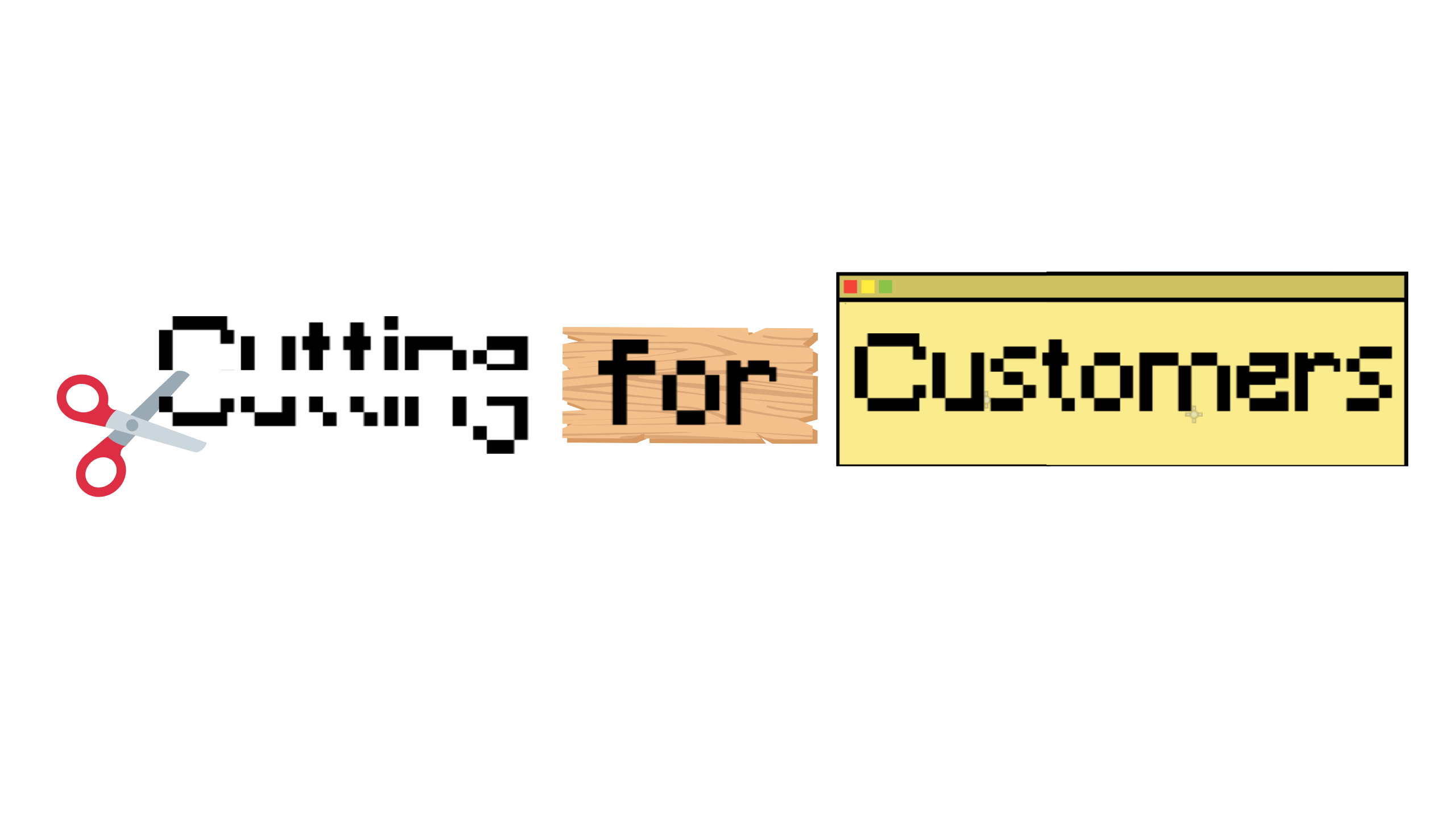 Cutting for Customers