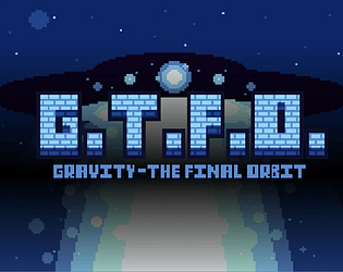 Gravity: The Final Orbit (GTFO)