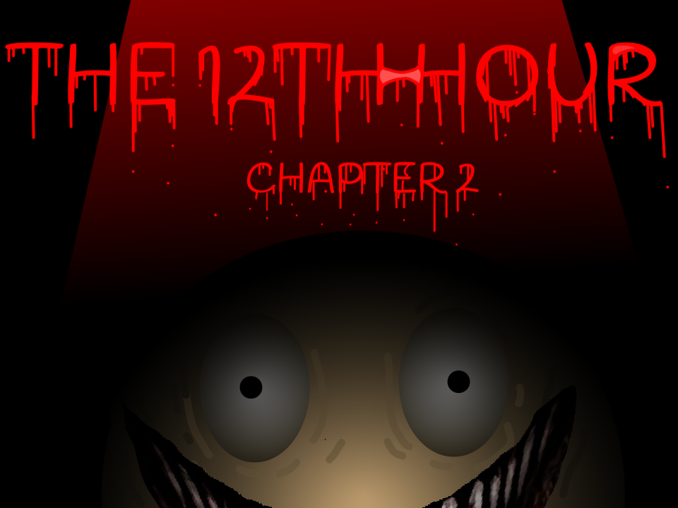 THE 12TH HOUR (CHAPTER 2)