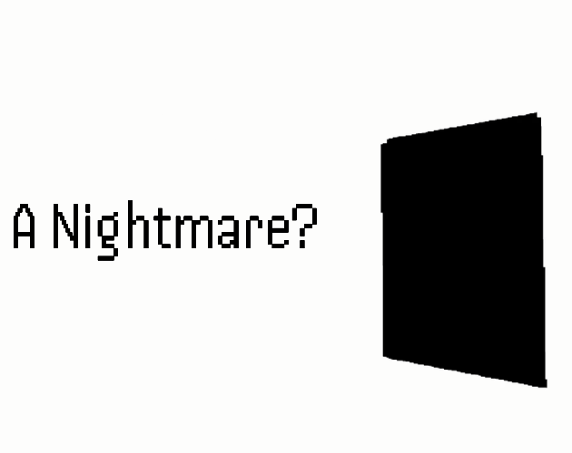 A Nightmare?