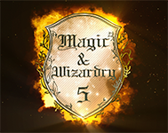 Magic & Wizardry 5