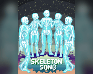 Skeleton Song   - Find yourself in purgatory before He does. 