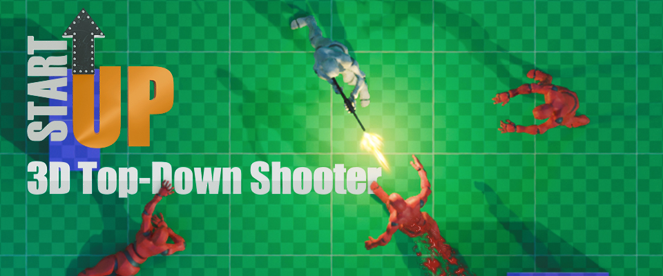 [StartUp] 3D Top-Down Shooter