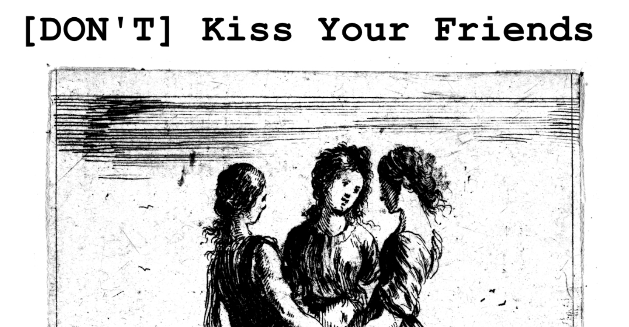 Cover image for [DON'T] Kiss Your Friends