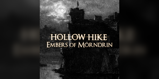 Cover image for Hollow Hike - Embers of Morndrin