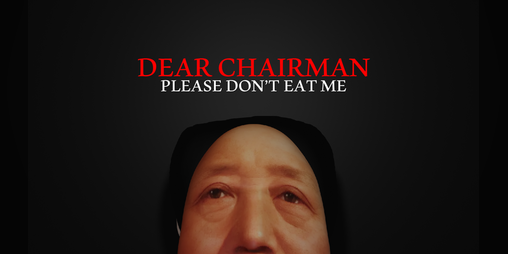 Cover image for Dear Chairman, Please Don't Eat Me