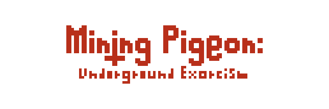 Mining Pigeon: Underground Exorcism