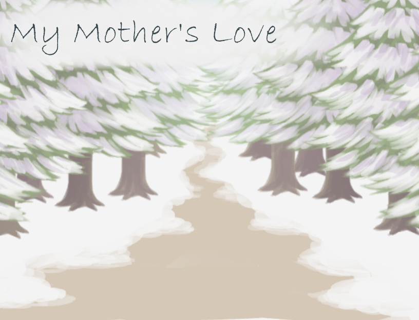 My Mother's Love (Game Jam version)