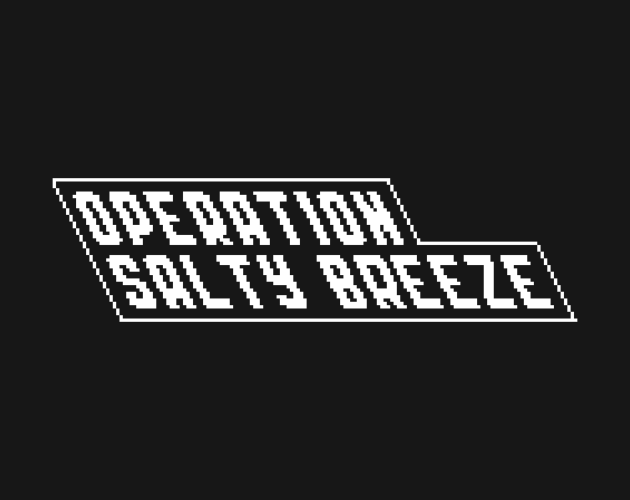 Operation: salty breeze