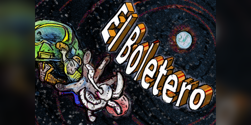 Cover image for El Boletero -The Space Ticketer-