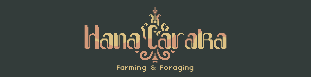 Hana Caraka - Farming & Foraging