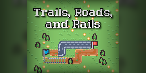 Cover image for Trails, Roads, and Rails